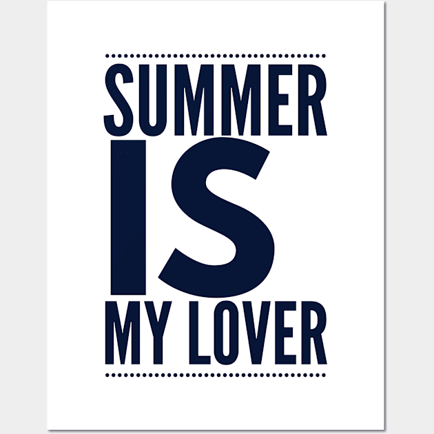 Summer is my lover Wall Art by PlexWears